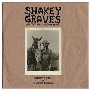 Shakey Graves & The Horse He Rode In On